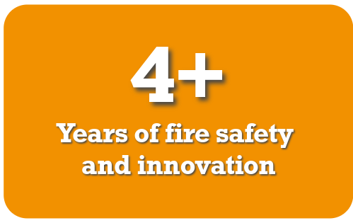 4+ years of fire safety and innovation